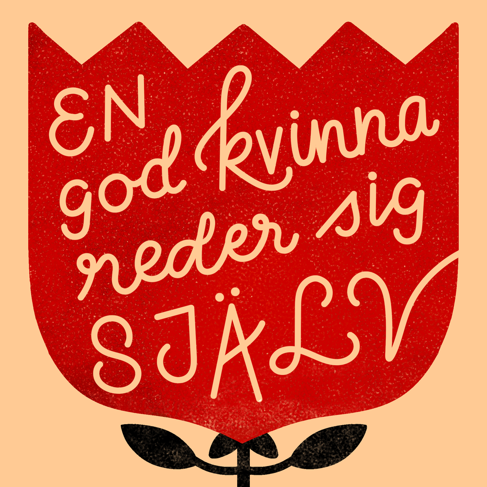 Illustration med handlettering av Frida Hagman: En god kvinna reder sig själv