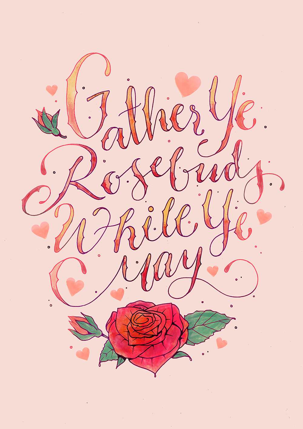 Illustration med handlettering av Frida Hagman: Gather ye rosebuds while ye may.